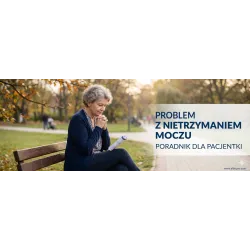 Nietrzymanie moczu: Przyczyny, objawy i nowoczesne metody leczenia