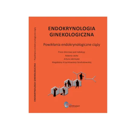 Endokrynologia ginekologiczna - Powikłania endokrynologiczne ciąży / G1974 /