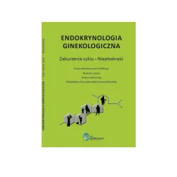 Endokrynologia ginekologiczna - Zaburzenia cyklu, niepłodność Endokrynologia ginekologiczna - Zaburzenia cyklu, niepłodność