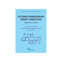 Leczenie Hormonalne Kobiet i Mężczyzn - Zagadnienia wspólne Leczenie Hormonalne Kobiet i Mężczyzn - Zagadnienia wspólne